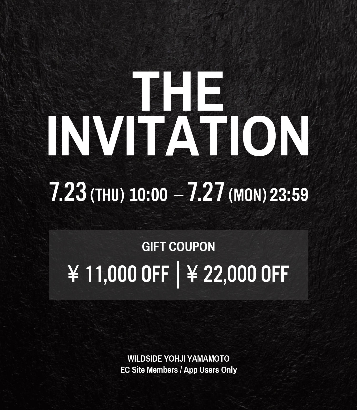 WILDSIDE the invitation 7/23 - 7/27: ｜WILDSIDE YOHJI YAMAMOTO