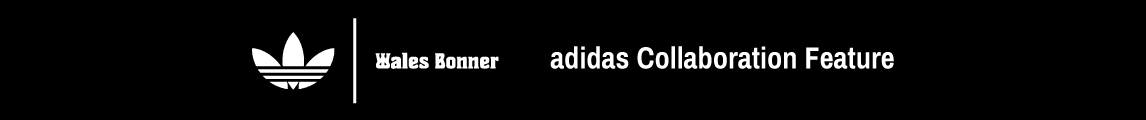 ADIDAS COLLABORATION FEATURE