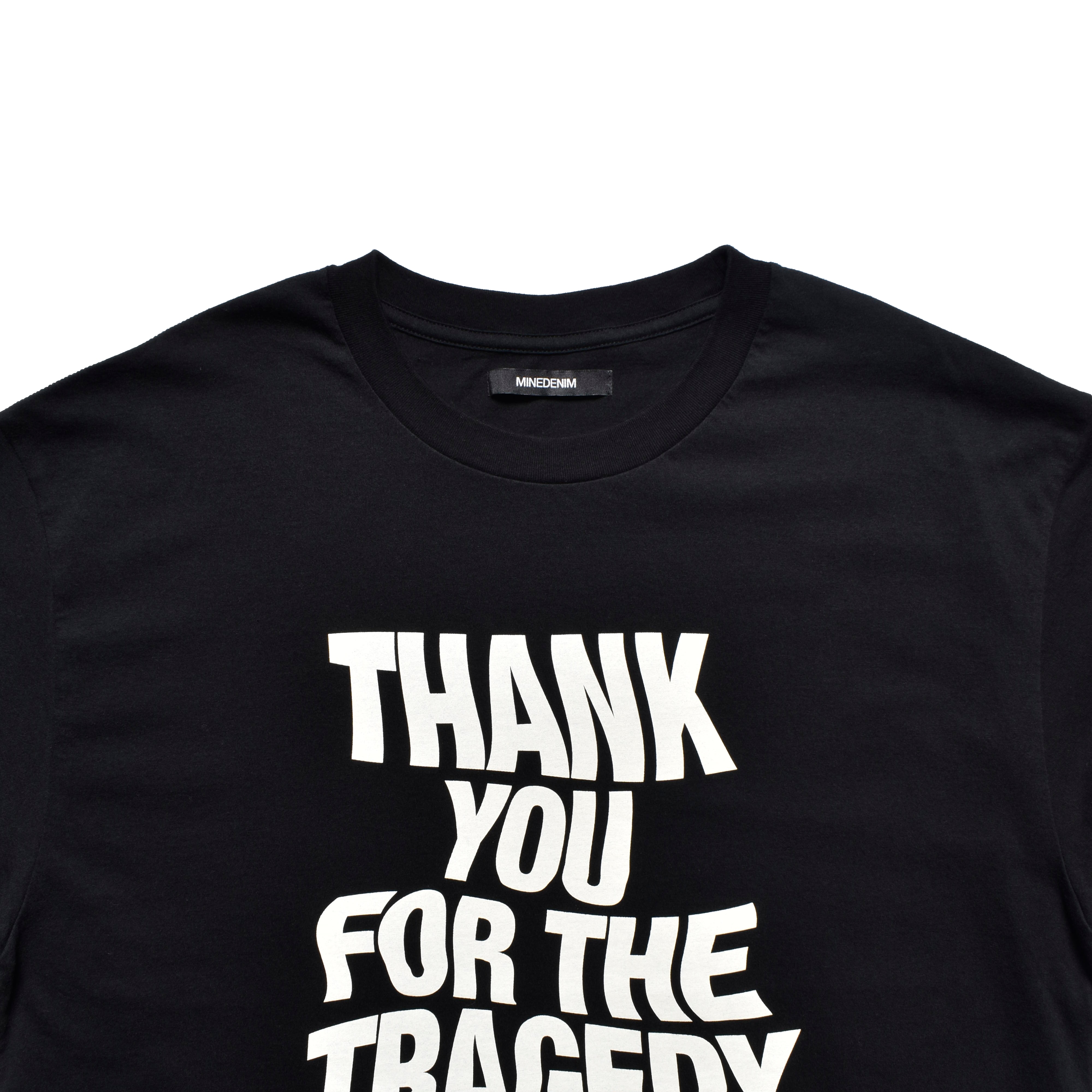 THANK YOU FOR THE TRAGEDY T-SH(L BLACK): MINEDENIM｜WILDSIDE
